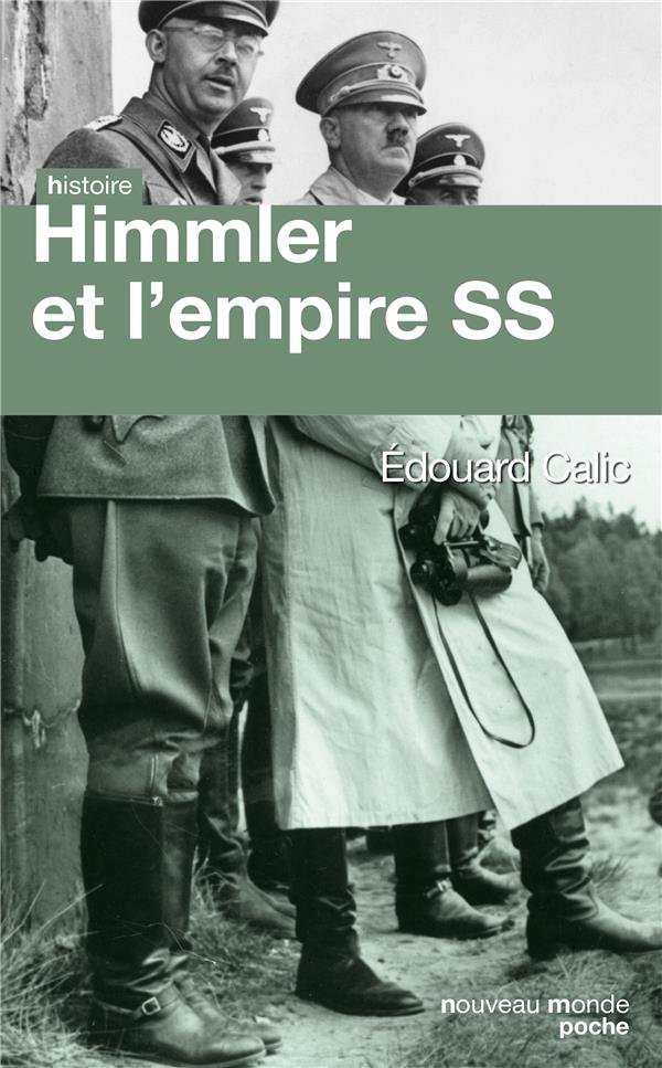 Calic Edouard - HIMMLER ET L EMPIRE SS Calic Edouard - HIMMLER ET L EMPIRE SS